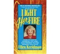 Light Her Fire Ellen Kreidman (Auteur)