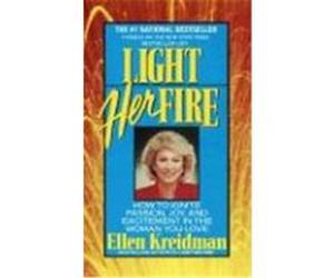 Light Her Fire Ellen Kreidman (Auteur)