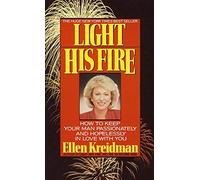 [Light His Fire] [By: Kreidman, Ellen] [October, 1998]