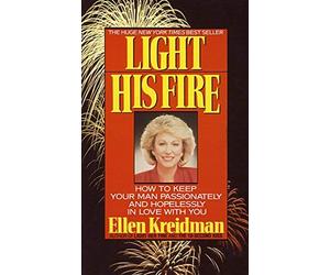 [Light His Fire] [By: Kreidman, Ellen] [October, 1998]
