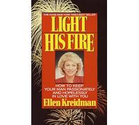 Light His Fire Ellen Kreidman (Auteur)
