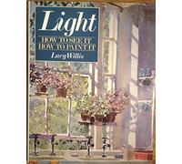 Light: How to See It , How to Paint It
