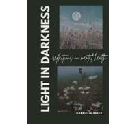 Light In Darkness: Reflections On Mental Health