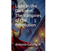 Light in the Darkness: The Vampires of the Revolution
