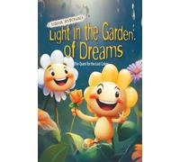Light in the Garden of Dreams: The Quest for the Lost Colors