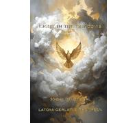 Light in the Shadows: Daily Devotions to Bring Light Where Dark Clouds Gather