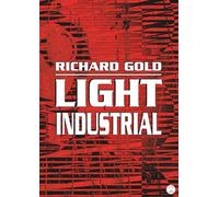 Light Industrial: Six Illustrated Stories With Interlude