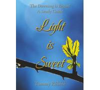 Light Is Sweet: The Dawning Is Begun!