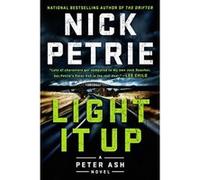 Light It Up (Peter Ash Novel) - [Version Originale] Nick Petrie (Auteur)