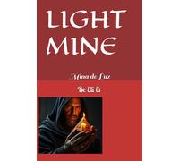 LIGHT MINE: Mina de Luz