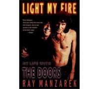 Light My Fire Ray Manzarek (Auteur)