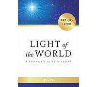 Light of the World: A Beginner's Guide to Advent [Light of the World DVD ed.]