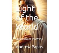 Light of the World: Seeing Beyond this World