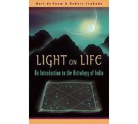 [Light on Life: An Introduction to the Astrology of India] [By: Defouw, Hart] [March, 2004]