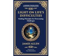 Light on Life's Difficulties: Guiding Principles for Overcoming Challenges (Deluxe Hardbound Edition)