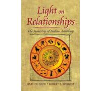 Light on Relationships: The Synastry of Indian Astrology