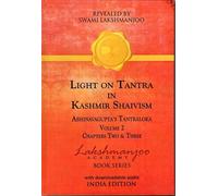 Light on Tantra in Kashmir Shaivism Vol.2