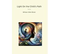 Light On the Child's Path (Classic Books)