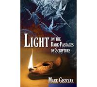 Light on the Dark Passages of Scripture