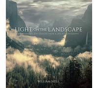 Lumière sur le paysage – Photographies et leçons d'une vie de photographe – Rocky Nook