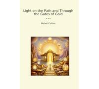 Light on the Path and Through the Gates of Gold