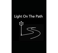 Light on the Path and Through The Gates of Gold