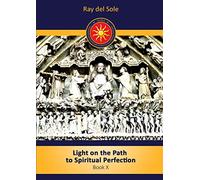 Light on the Path to Spiritual Perfection - Book X
