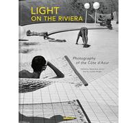 Light on the Riviera: Photography of the Côte d'Azur