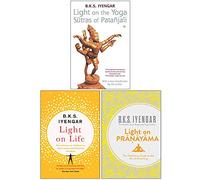 Light on the Yoga Sutras of Patanjali, Light on Life, Light on Pranayama 3 Books Collection Set By B.K.S. Iyengar