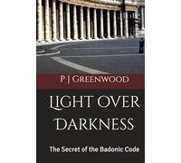 Light over Darkness: The Secret of the Badonic Code