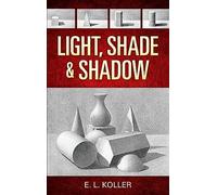 Light, Shade and Shadow