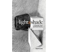 Light & Shade in Charcoal, Pencil and Brush Drawing