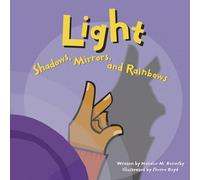 Light: Shadows, Mirrors, and Rainbows