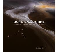 Light, Space, and Time: Essays on Camera Craft and Creativity