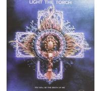 Light the Torch - You Will Be The Death Of Me [New CD]