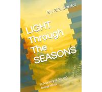 Light Through the Seasons: A Journey of Sacred Integration