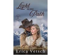 Light to my Path Brides of the West, #8 - Erica Vetsch - Wild Heart Books - ebook (ePub) - Livre