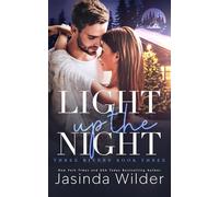 Light Up The Night: A Small Town, Opposites Attract, Found Family Romance