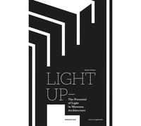 Light Up - The Potential Of Light In Museum Architecture