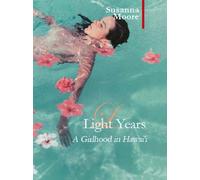 Light Years: A Girlhood in Hawai'i