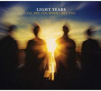 Light Years - Ill See You When I See Yo