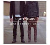 Light Years Just Between Us (Vinyl)