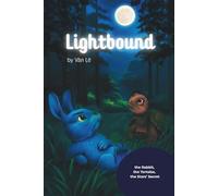 LIGHTBOUND: The Rabbit, the Tortoise, and the Stars' Secret