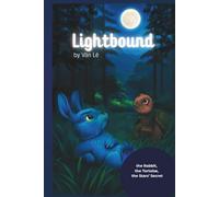 LIGHTBOUND: The Rabbit, the Tortoise, and the Stars' Secret