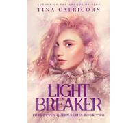 Lightbreaker Forgotten Queen Series, #2 - Tina Capricorn - Lupus Obsidian Publishing - ebook (ePub) - Livre