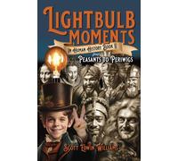 Lightbulb Moments In Human History (Book Ii)