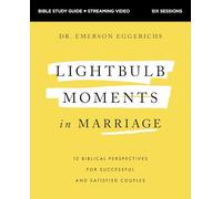 Lightbulb Moments in Marriage Bible Study Guide plus Streaming Video: 12 Biblical Perspectives for Successful and Satisfied Couples
