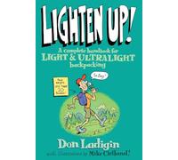 Lighten Up! – Manuel complet pour la randonnée légère et ultralégère