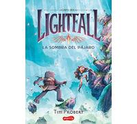 Lightfall: La sombra del pájaro (Libro 2): (Lightfall 2: The Shadow of the Bird - Spanish Edition)