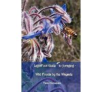 Lightfoot Guide To Foraging - Wild Foods By The Wayside
